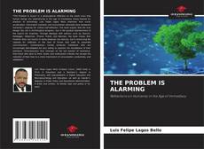 Обложка THE PROBLEM IS ALARMING