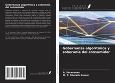 Copertina di Gobernanza algorítmica y soberanía del consumidor