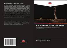 Borítókép a  L'ARCHITECTURE DU SENS - hoz