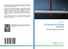 Couverture de Le Pouvoir du Travail Profond