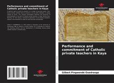 Portada del libro de Performance and commitment of Catholic private teachers in Kaya
