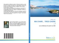 Bookcover of MA CHAIR... TRES CHERE ...!