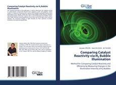 Portada del libro de Comparing Catalyst Reactivity via H₂ Bubble Illumination