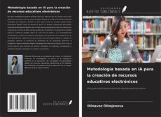 Bookcover of Metodología basada en IA para la creación de recursos educativos electrónicos