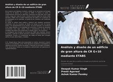 Copertina di Análisis y diseño de un edificio de gran altura de CR G+10 mediante ETABS