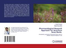 Bookcover of Pharmacological Research Approach for Aconitum ferox Roots