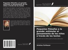 Copertina di Pequeños filósofos a lo grande: estimular el pensamiento de los niños a través de los textos