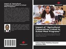 Impact of “Agricultural Cooperatives Linked to School Meal Programs”的封面