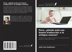 Bookcover of Pero, ¿dónde está esa buena traducción a la antigua usanza?