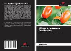 Bookcover of Effects of nitrogen fertilisation