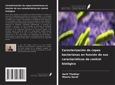 Capa do livro de Caracterización de cepas bacterianas en función de sus características de control biológico 
