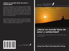 Copertina di ¿Hacia un mundo lleno de amor y solidaridad?