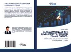 Bookcover of GLOBALIZATION AND THE DEVELOPMENT OF MODERN ISLAMIC FINANCE: