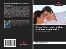 Bookcover of Viktor Frankl and putting his ideas into practice