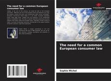 Borítókép a  The need for a common European consumer law - hoz
