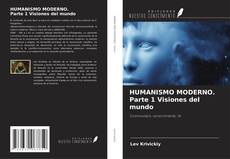 Copertina di HUMANISMO MODERNO. Parte 1 Visiones del mundo