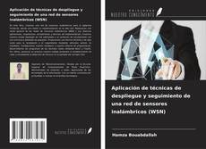 Copertina di Aplicación de técnicas de despliegue y seguimiento de una red de sensores inalámbricos (WSN)