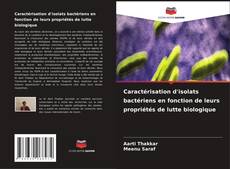 Buchcover von Caractérisation d'isolats bactériens en fonction de leurs propriétés de lutte biologique
