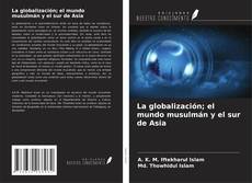 Buchcover von La globalización; el mundo musulmán y el sur de Asia