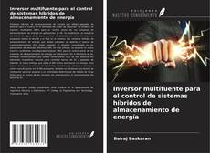 Copertina di Inversor multifuente para el control de sistemas híbridos de almacenamiento de energía