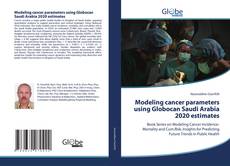 Обложка Modeling cancer parameters using Globocan Saudi Arabia 2020 estimates