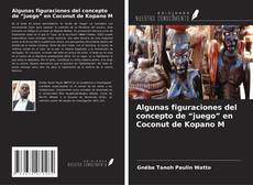 Copertina di Algunas figuraciones del concepto de “juego” en Coconut de Kopano M