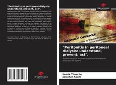Borítókép a  "Peritonitis in peritoneal dialysis: understand, prevent, act". - hoz