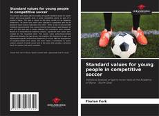 Borítókép a  Standard values for young people in competitive soccer - hoz