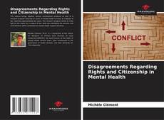 Disagreements Regarding Rights and Citizenship in Mental Health kitap kapağı