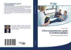 CTG A comprehensive guide to cardiotocography的封面