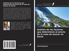 Copertina di Análisis de los factores que determinan el precio de la caña de azúcar en Kenia