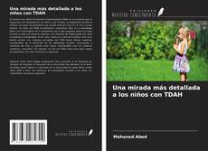 Copertina di Una mirada más detallada a los niños con TDAH