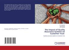 Bookcover of The Impact of Quality Assurance Systems on Customer Trust