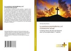 Borítókép a  La aventura posmoderna y el cristianismo actual - hoz