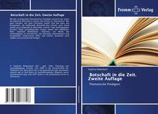 Couverture de Botschaft in die Zeit. Zweite Auflage