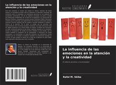 Copertina di La influencia de las emociones en la atención y la creatividad