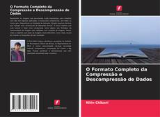 Portada del libro de O Formato Completo da Compressão e Descompressão de Dados