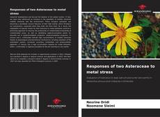 Bookcover of Responses of two Asteraceae to metal stress