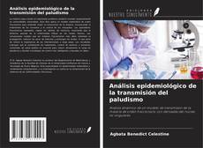 Couverture de Análisis epidemiológico de la transmisión del paludismo