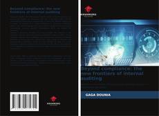 Borítókép a  Beyond compliance: the new frontiers of internal auditing - hoz