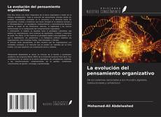 Copertina di La evolución del pensamiento organizativo