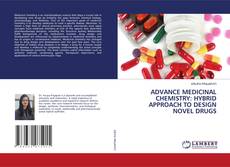 Borítókép a  ADVANCE MEDICINAL CHEMISTRY: HYBRID APPROACH TO DESIGN NOVEL DRUGS - hoz