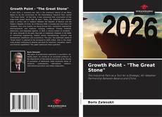 Bookcover of Growth Point - "The Great Stone"