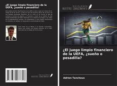 Copertina di ¿El juego limpio financiero de la UEFA, ¿sueño o pesadilla?