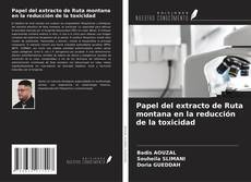 Copertina di Papel del extracto de Ruta montana en la reducción de la toxicidad