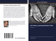 Les vieux, y sont pus bons à rien的封面