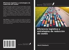 Couverture de Eficiencia logística y estrategias de reducción de costes