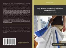 Bookcover of Why Women Love Money and Desire Men Who Have It