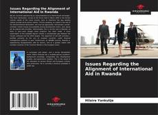 Обложка Issues Regarding the Alignment of International Aid in Rwanda
