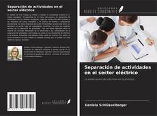 Copertina di Separación de actividades en el sector eléctrico
